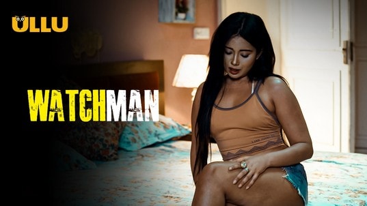 Watchman Part 3 EP1 Hindi Hot Web Series ULLU