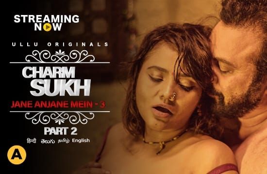 Charmsukh Jane Anjane Mein S03 EP2 Hindi Hot Web Series ULLU