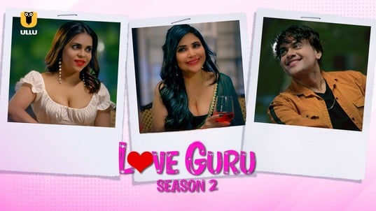 Love Guru S02 EP1 Hindi Hot Web Series ULLU