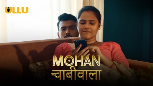 Mohan Chabhiwala P01 EP4 Hindi Hot Web Series ULLU