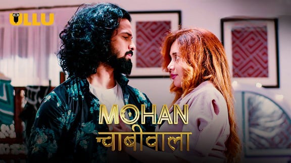 Mohan Chabhiwala P02 EP6 Hindi Hot Web Series ULLU