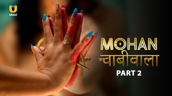 Mohan Chabhiwala P02 EP5 Hindi Hot Web Series ULLU