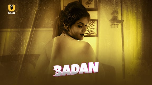 Badan P03 EP9 Hindi Hot Web Series ULLU