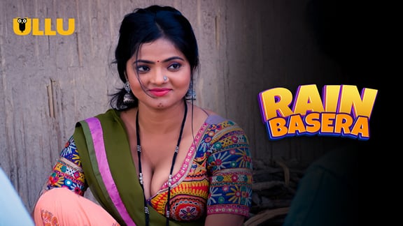 Rain Basera P01 EP2 Hindi Hot Web Series ULLU