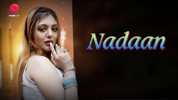 Nadaan EP6 Hindi Hot Web Series PrimePlay