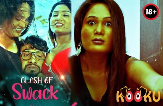 Clash Of Swack Hindi Hot Web Series Kooku