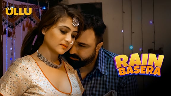 Rain Basera P02 EP6 Hindi Hot Web Series ULLU