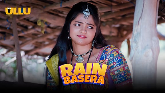 Rain Basera P02 EP5 Hindi Hot Web Series ULLU