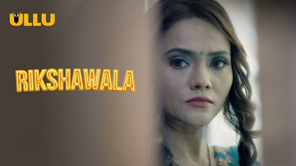 Rikshawala P02 EP5 Hindi Hot Web Series ULLU