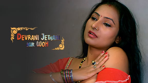 Devrani Jethani Aur Woh EP2 Hindi Hot Web Series ULLU