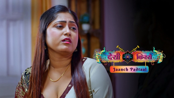 Desi Kisse Jaanch Padtaal P02 EP6 Hindi Hot Web Series ULLU