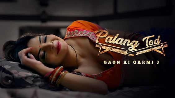 Palang Tod Gaon Ki Garmi 3 P01 EP1 Hindi Hot Web Series ULLU