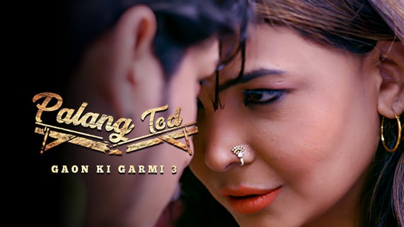 Palang Tod Gaon Ki Garmi 3 P02 EP5 Hindi Hot Web Series ULLU