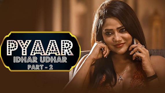 Pyaar Idhar Udhar EP4 Hindi Hot Web Series Voovi