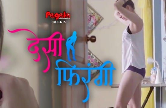 Desi Firangi S01 EP1 Hindi Hot Web Series Pagala