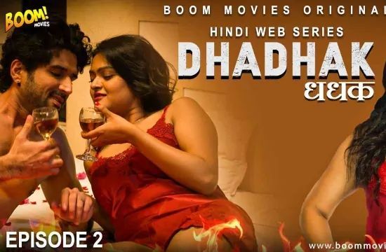 Dhadhak S01 EP2 Hindi Hot Web Series BoomMovies