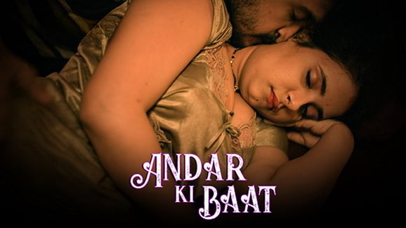 Andar Ki Baat P01 EP1 Hindi Hot Web Series ULLU