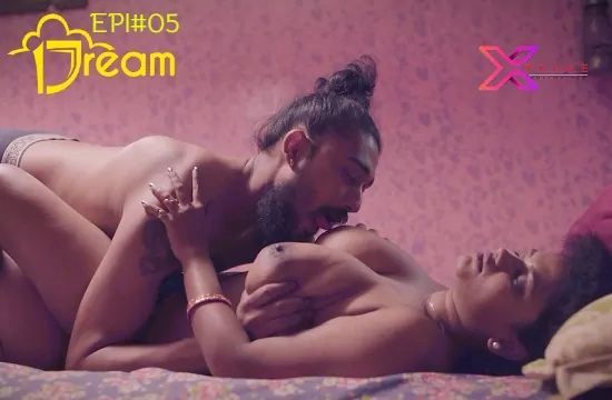 Dream S01 EP5 Hindi Hot Web Series XPrime