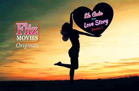 Ek Cute See Love Story S02 EP1 Hindi Hot Web Series FlizMovies