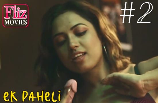 Ek Paheli EP2 Hindi Web Series FlizMovies
