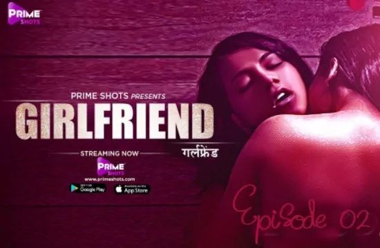 Girlfriend S01 EP2 Hindi Hot Web Series PrimeShots