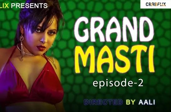 Grand Masti S01 EP2 Unrated Hindi Hot Web Series Crabflix