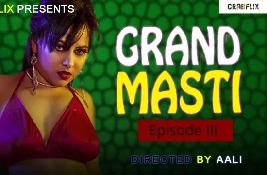 Grand Masti S01 EP3 Hindi Hot Web Series Crabflix