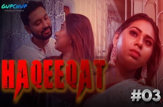 Haqeeqat S01 EP3 GupChup Hindi Hot Web Series