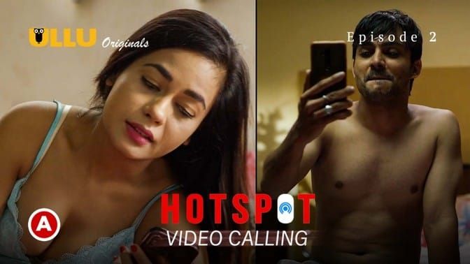 Hotspot Video Calling S0 EP2 Hindi Hot Web Series ULLU