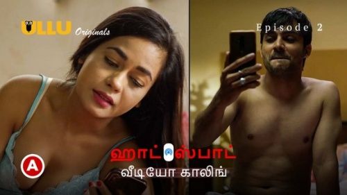 Hotspot Video Calling S0 EP2 Tamil Hot Web Series ULLU