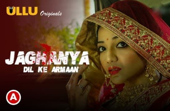 Jaghanya Dil Ke Armaan ULLU