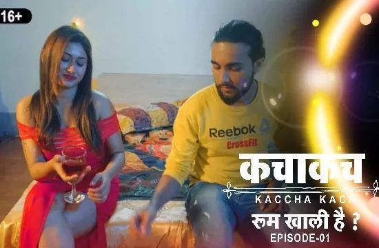 Kaccha Kach S01 EP1 Hindi Hot Web Series CinemaDosti