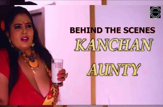 Kanchan Aunty Behind the scenes NueFliks