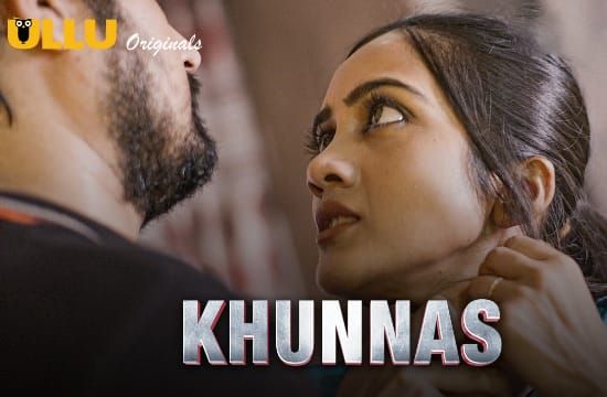 Khunnas P02 Hindi Hot Web Series ULLU