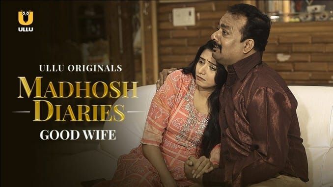Madhosh Diaries Good Wife Hindi Hot Web Series ULLU