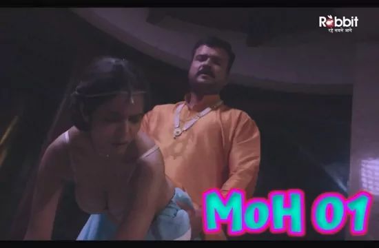 Moh S01 EP1 Hindi Hot Web Series RabbitMovies